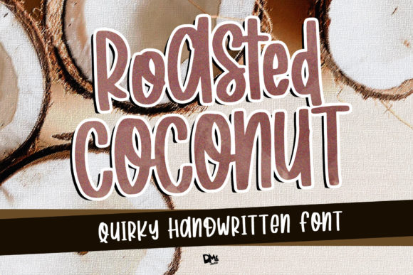 Roasted Coconut: A Script Font That Feels Just Right